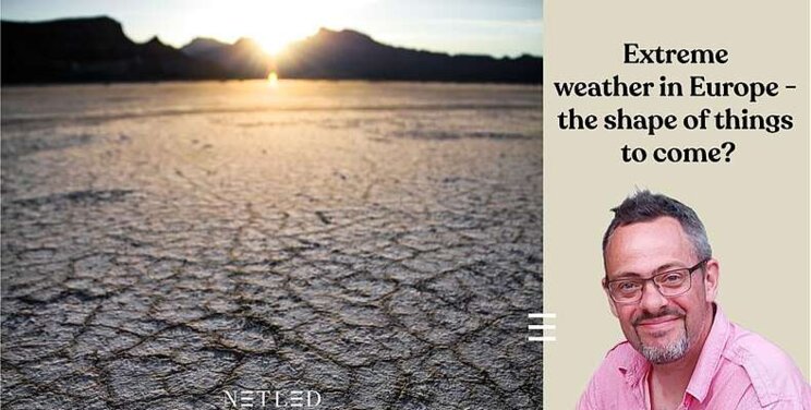 Extreme weather in Europe - the shape of things to come? Extreme weather in Europe - the shape of things to come?