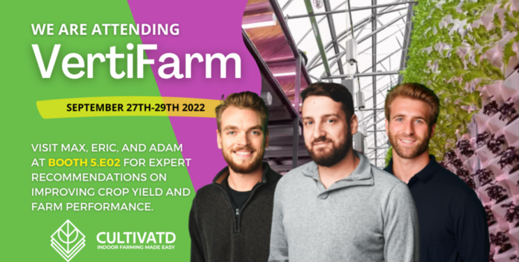 Cultivatd's attending VertiFarm on September Cultivatd's attending VertiFarm on September