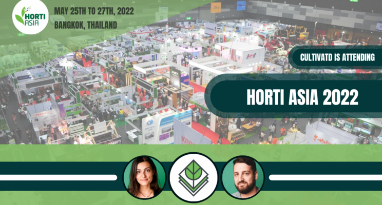 Cultivatd is attending Horti Asia May 25-27 2022 in Bangkok Cultivatd is attending Horti Asia May 25-27 2022 in Bangkok
